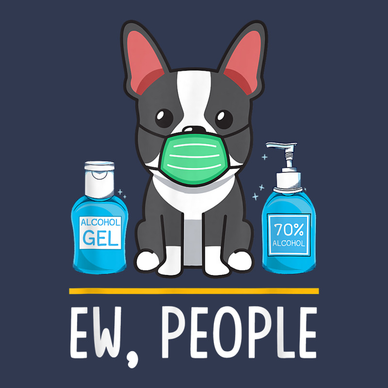 Boston Terrier Dog Face Mask Hand Sanitizer Funny Ew People T Shirt Basic T-shirt by men.adam | Artistshot