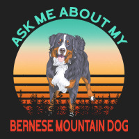 Bernese Mountain Dog T  Shirt Ask Me About My Bernese Mountain Dog T Basic T-shirt | Artistshot