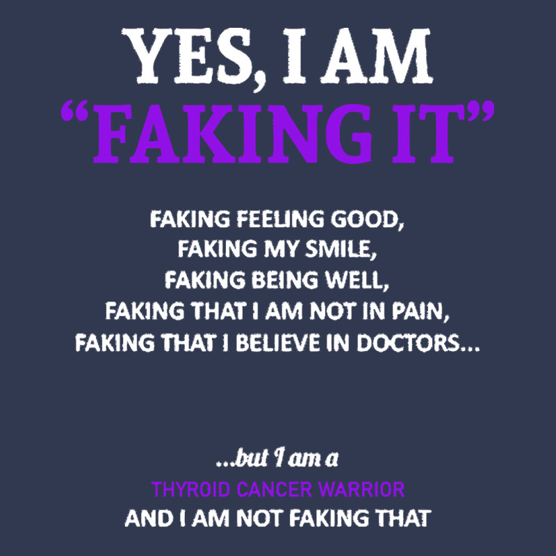 Thyroid Cancer T  Shirt Thyroid Cancer Awareness I Am Faking It   In T Basic T-shirt by rico96716 | Artistshot