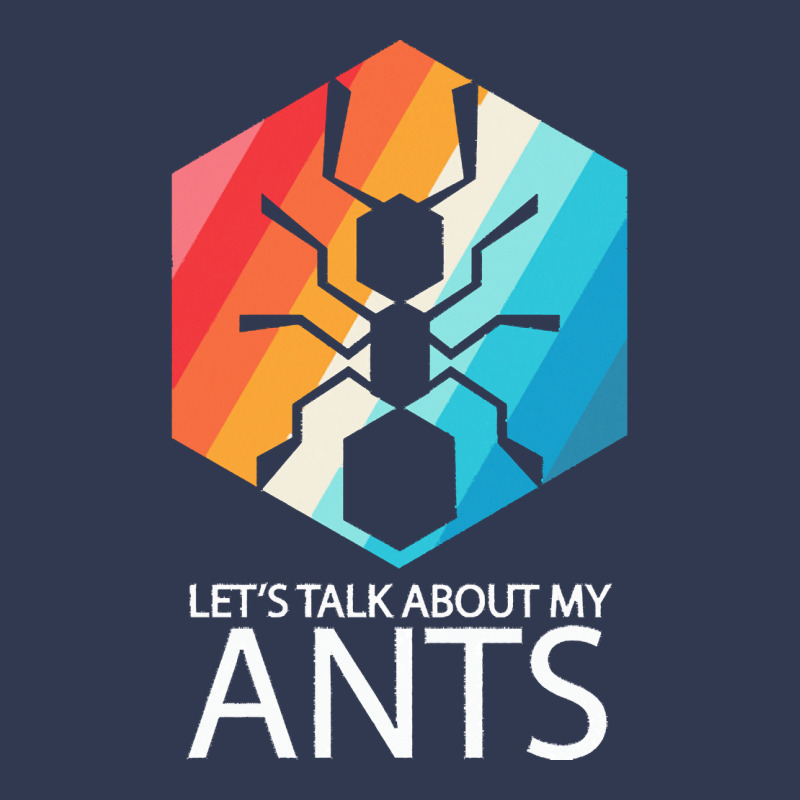 Ants T  Shirt Lets Talk About My Ants T  Shirt Basic T-shirt | Artistshot