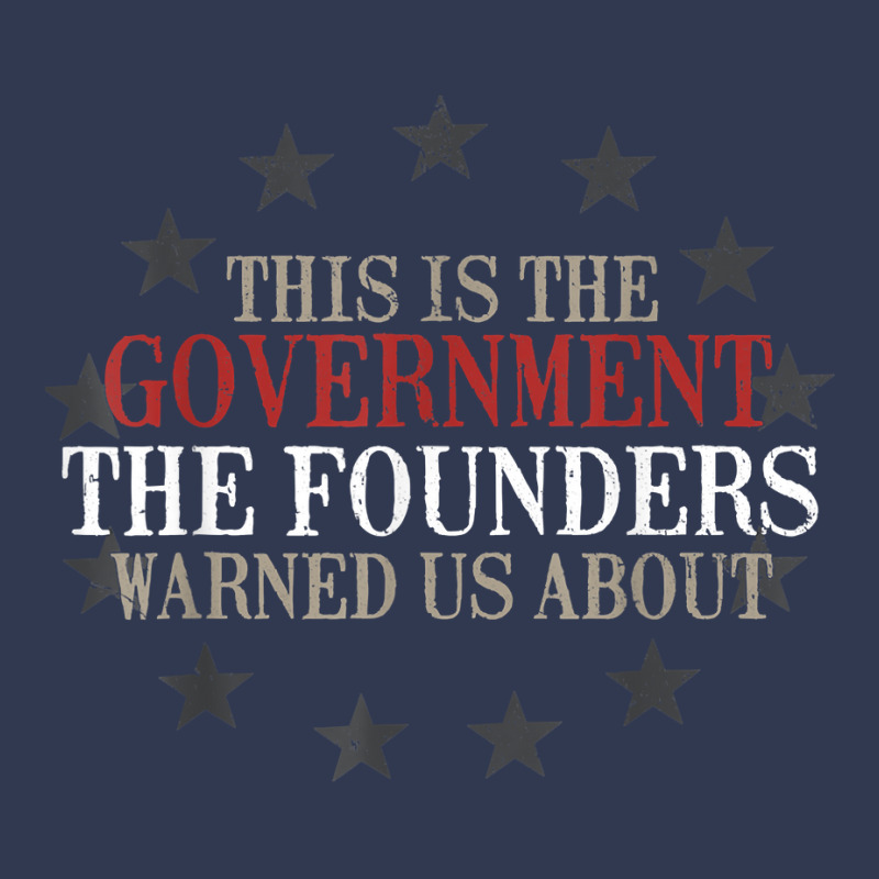 This Is The Government Our Founders Warned Us About T Shirt Basic T-shirt | Artistshot