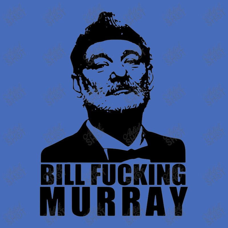 Bill Fucking Murray Basic T-shirt by zipzapzop | Artistshot