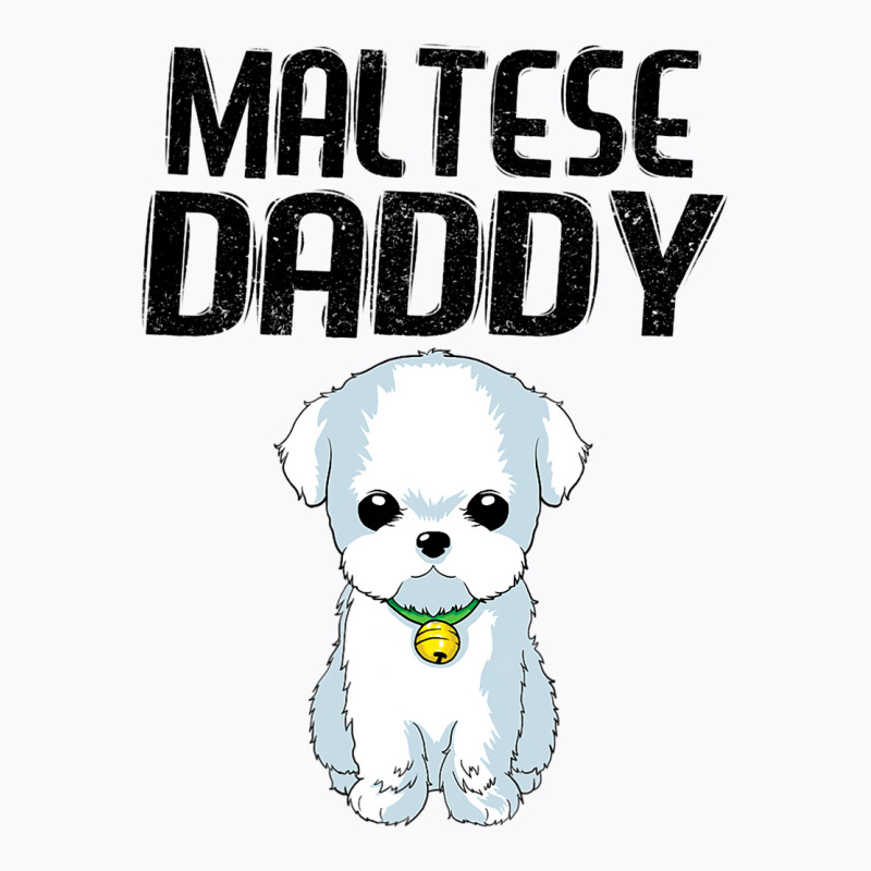 Maltese Daddy Dog Lover Maltese Puppy Christmas Gi T-shirt | Artistshot