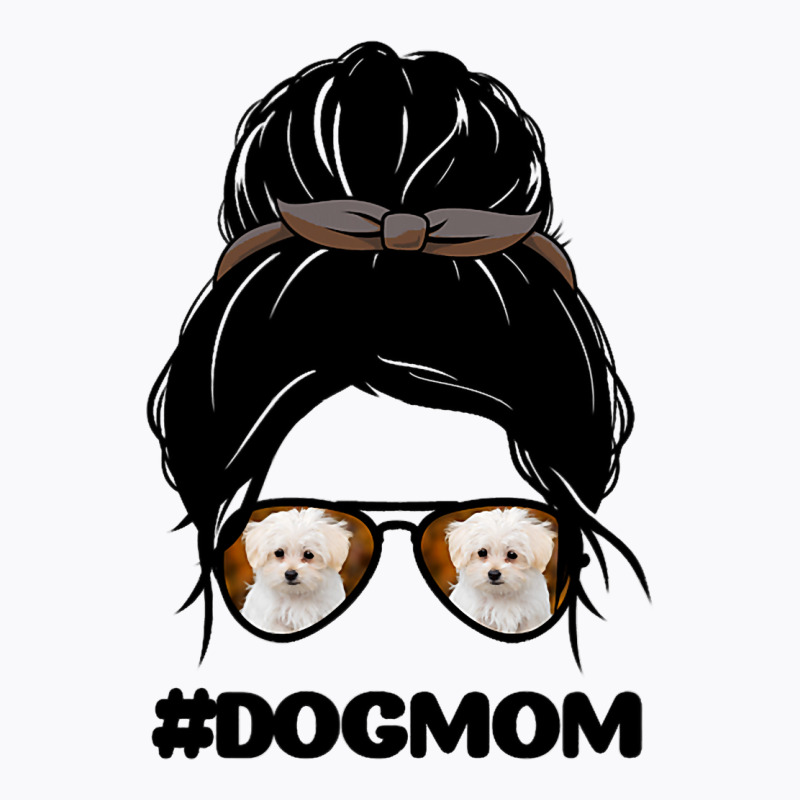 Maltese Dog Mom A Cute Dogs For Mothers T-shirt | Artistshot