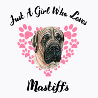 Just A Girl Who Loves Mastiffs Dogs Cute Puppy 3 T-shirt | Artistshot