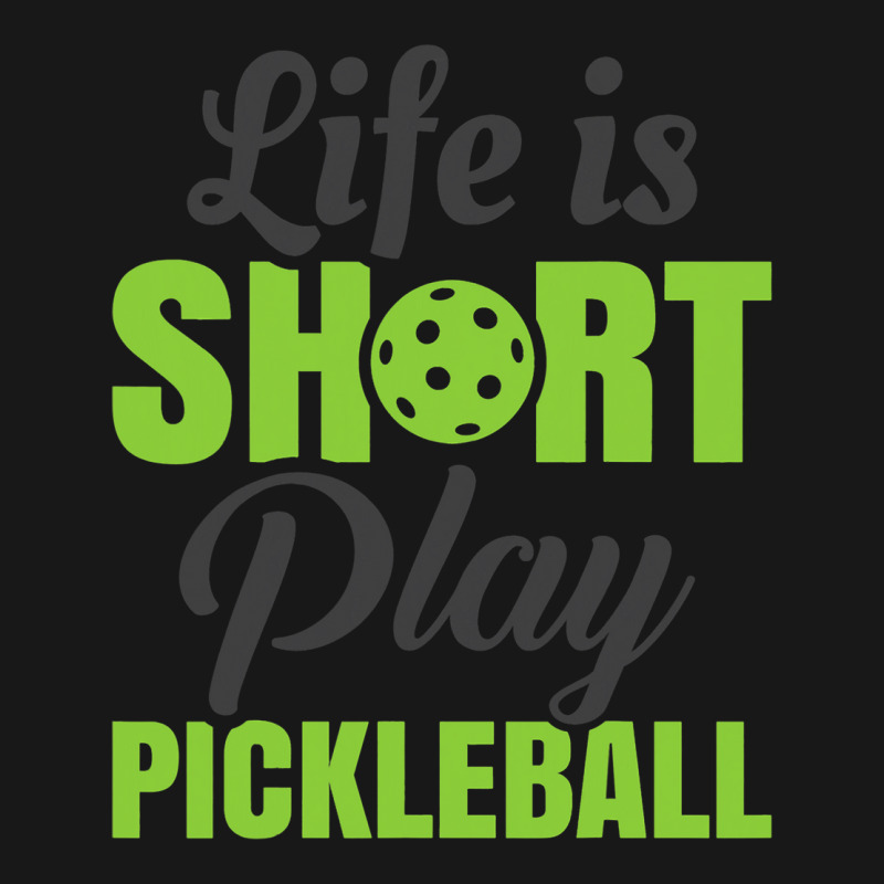 Life Is Short Play Pickleball Flannel Shirt | Artistshot