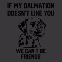 If My Dalmatian Doesnt Like You We Cant Be Friends Ladies Curvy T-shirt | Artistshot