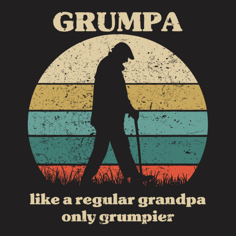 Grumpa Like A Regular Grandpa Only Grumpier B T-shirt | Artistshot