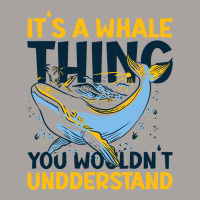 Its A Whale Thing You Wourldnt Understand With A W Racerback Tank | Artistshot