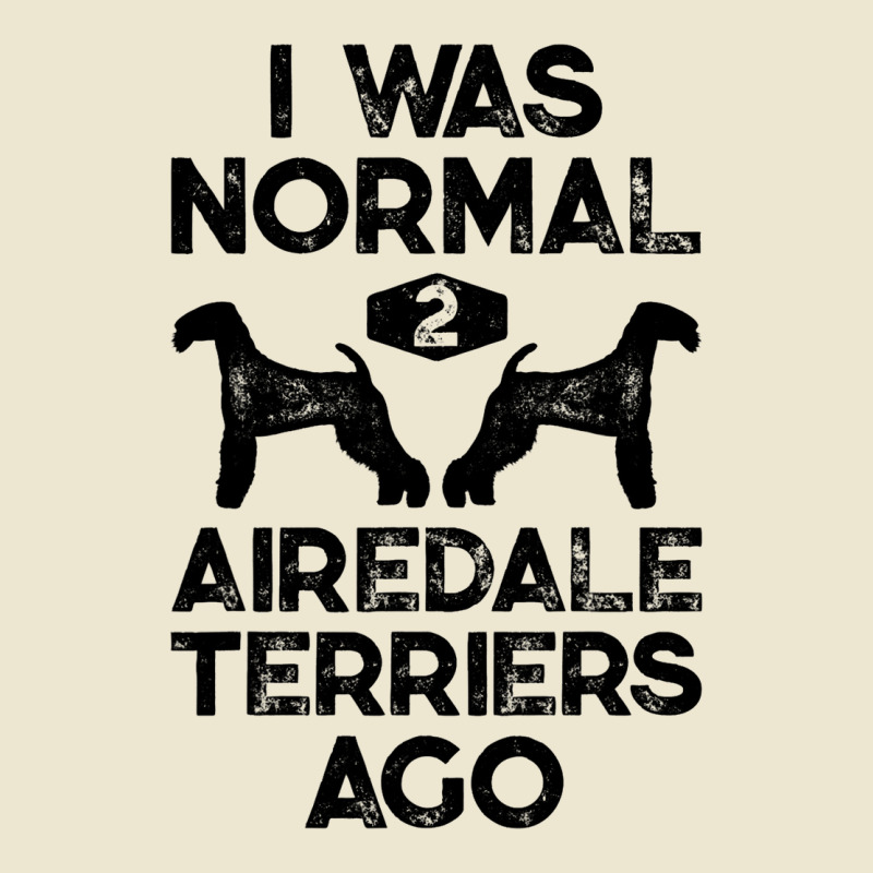 I Was Normal 2 Airedale Terriers Ago Funny Dog Vin Cropped Hoodie by CHASITYJOHNSON | Artistshot