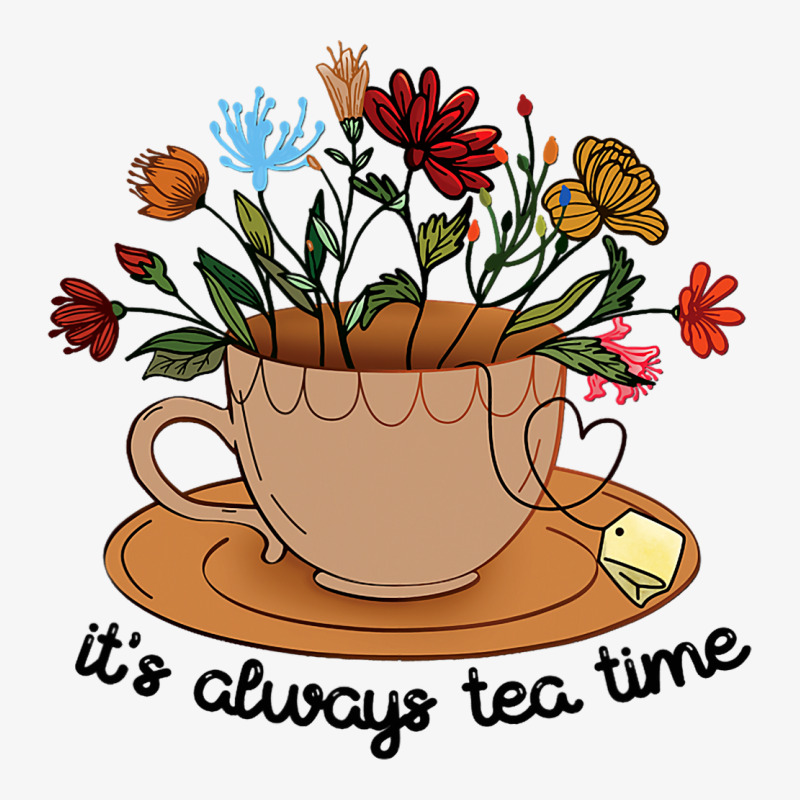 Its Always Tea Time Colorful Flowers Tea Cup Good  Ladies Fitted T-Shirt by SHAWNTANEICEWOODARD | Artistshot