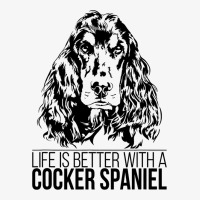 Life Is Better Cocker Spaniel Dog Saying Dog 3 Ladies Fitted T-shirt | Artistshot