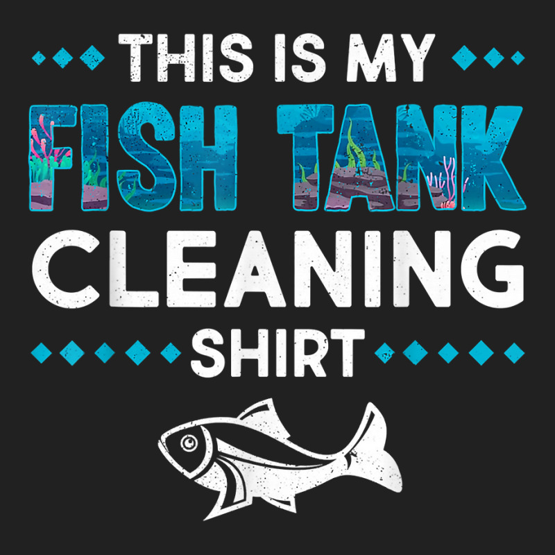 Funny Fish Tank Cleaning Aquarium Tech Fishkeeping Lover T Shirt Basic T-shirt by JahmayaWhittle | Artistshot