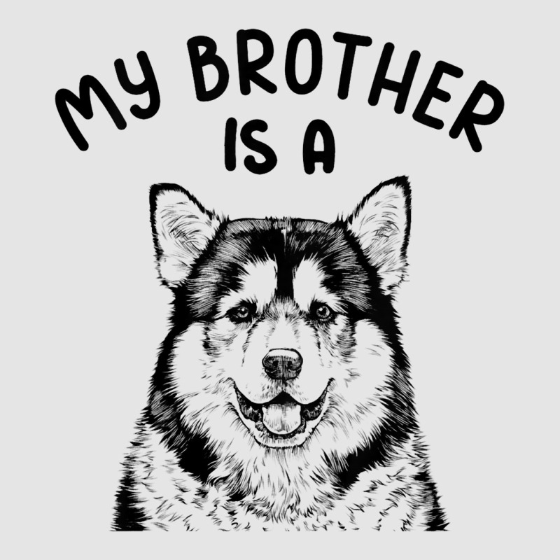 Kids My Brother Is A Malamute Funny Alaskan Malamu Exclusive T-shirt | Artistshot