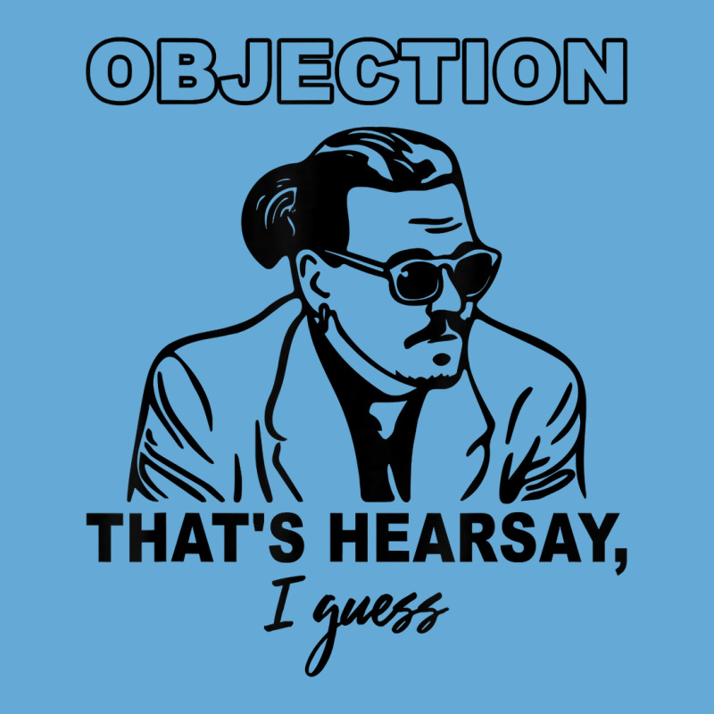 Objection That's Hearsay, I Guess T Shirt Basic Youth T-shirt | Artistshot