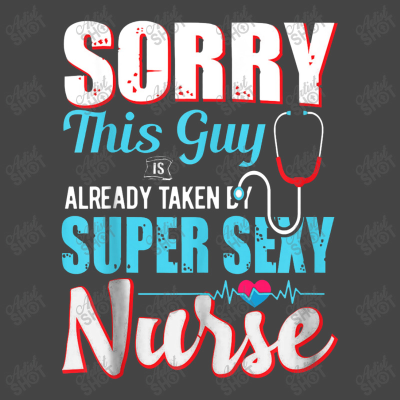 Sorry This Guy Already Taken By Super Sexy Nurse Basic T-shirt | Artistshot