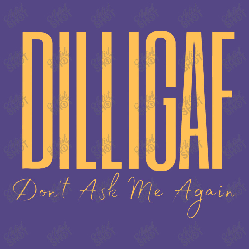 Dilligaf Don't Ask Me Again Biker Attitude Leave Me Alone Basic T-shirt | Artistshot