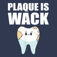 Plaque Is Wack   Dental School   For Dentist T Shirt Basic T-shirt | Artistshot