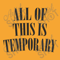 All Of This Is Temporary Basic T-shirt | Artistshot