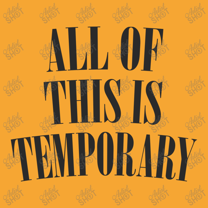 All Of This Is Temporary Basic T-shirt by methadelphi | Artistshot