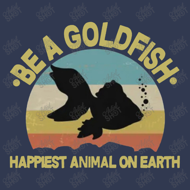 Be A Goldfish Happiest Animal On Earth Basic T-shirt | Artistshot