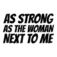 Strong. As The. Woman Next. To Me   Pro. Feminism T Shirt Raglan Crop Top | Artistshot