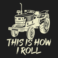 Funny This Is How I Roll Retro Farmer Tractor Classic T-shirt | Artistshot