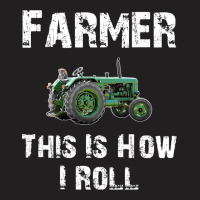 Funny This Is How I Roll Farmer Farming Distressed T-shirt | Artistshot