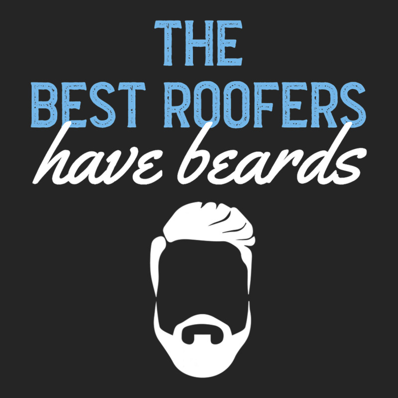 Funny The Best Roofers Have Beards Skilled Roofer Unisex Hoodie | Artistshot