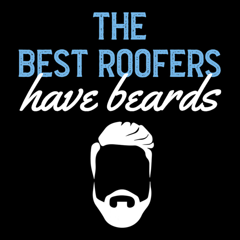 Funny The Best Roofers Have Beards Skilled Roofer Zipper Hoodie | Artistshot