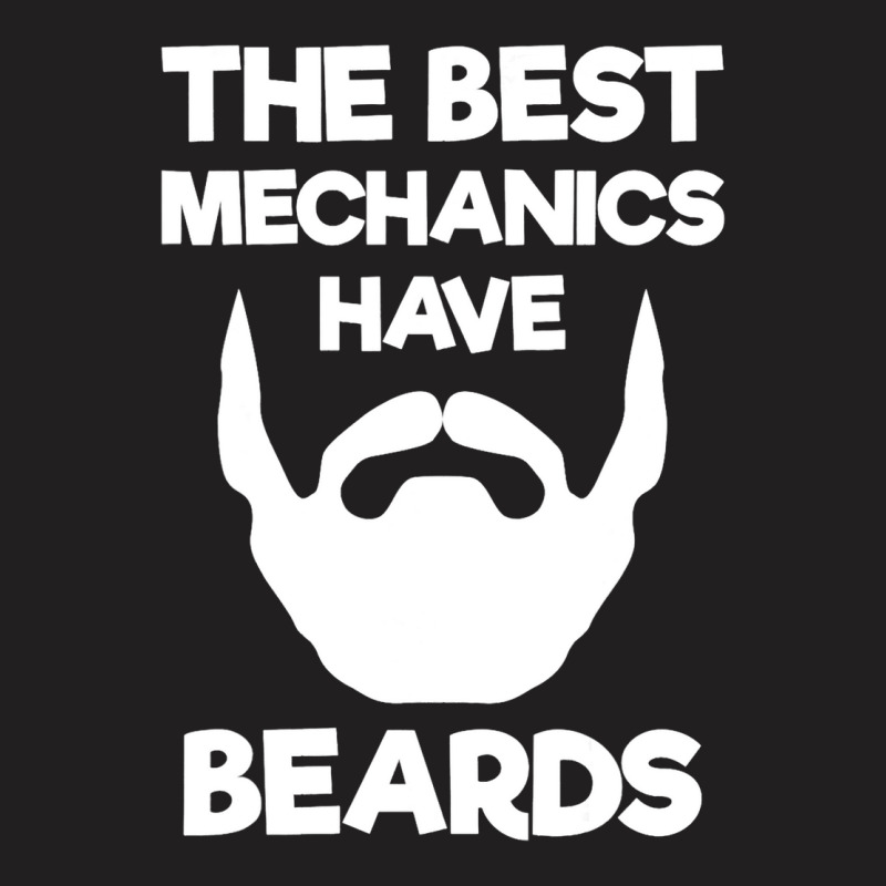 Funny The Best Mechanics Have Beards Bearded Mecha T-shirt | Artistshot