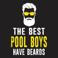 Funny The Best Pool Boys Have Beards Distressed St T-shirt | Artistshot