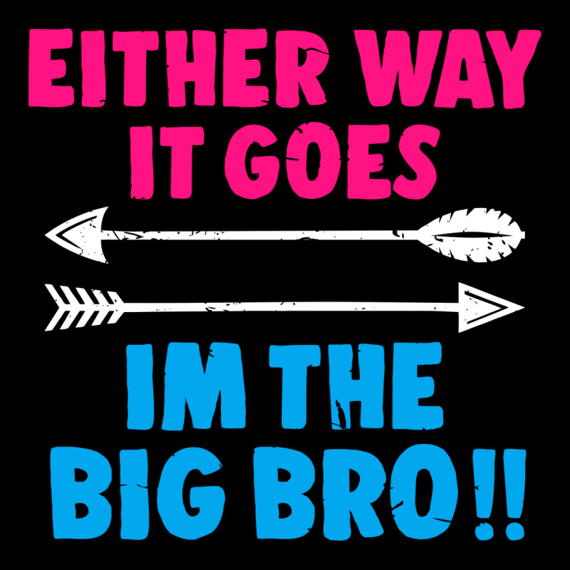 Either Way It Goes, Im The Big Bro Pocket T-shirt | Artistshot