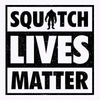 Squatch Lives Matter 2 B Tank Top | Artistshot