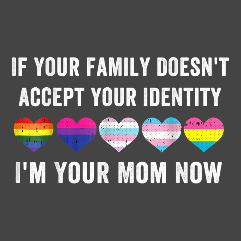 If Your Family Doesn't Accept Your Identity I'm Your Sister T Shirt Basic T-shirt | Artistshot