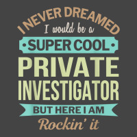 Private Investigator Gift Funny Appreciation T Shirt Basic T-shirt | Artistshot