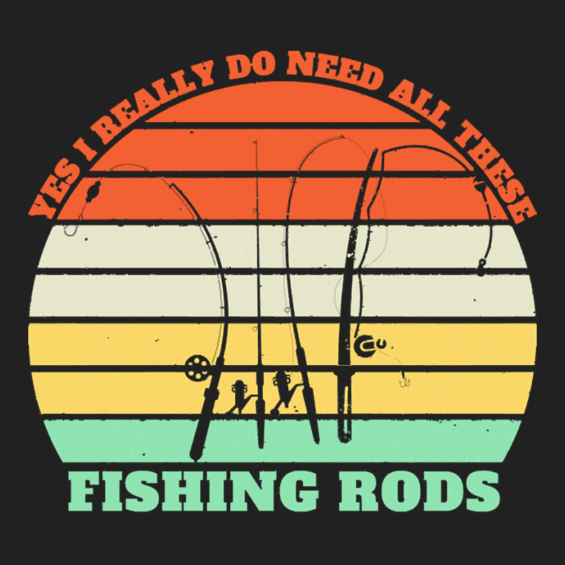 Yes I Really Do Need All These Fishing T  Shirt Yes I Really Do Need A Basic T-shirt | Artistshot