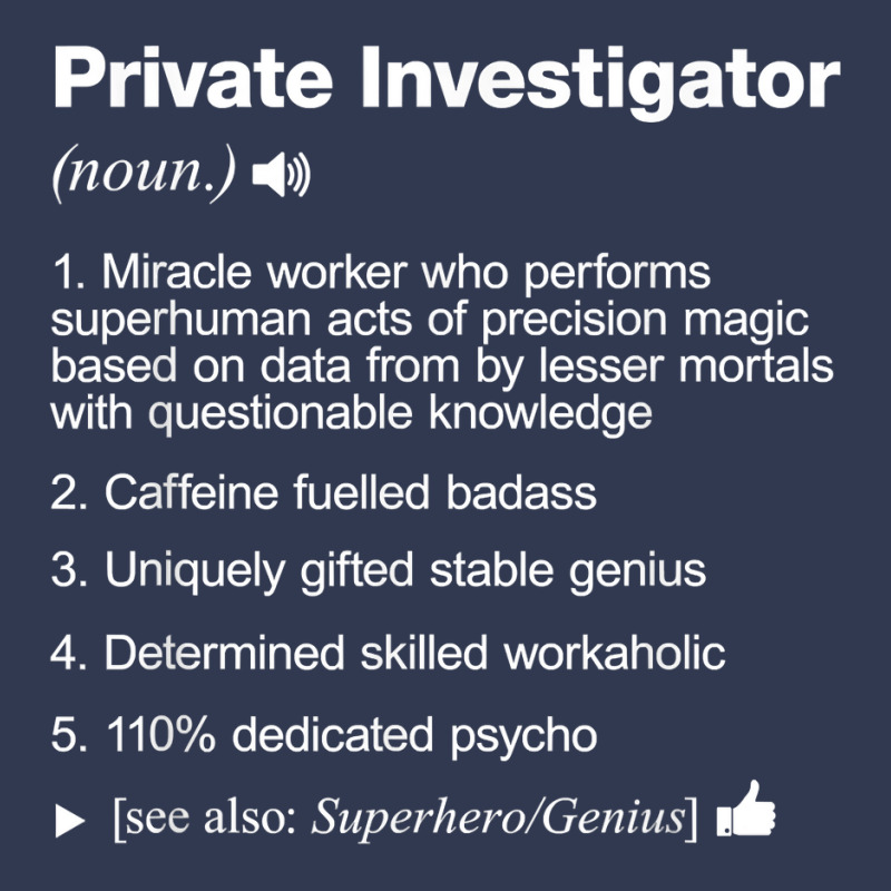 Private Investigator Job Definition Meaning Funny T Shirt Basic T-shirt by SchonbergerKamile | Artistshot