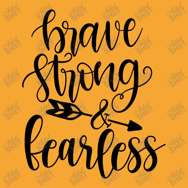 Brave Strong & Fearless Basic T-shirt by Nitastudioz | Artistshot