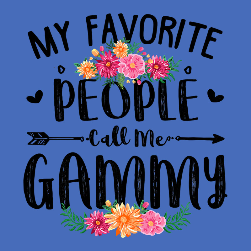 Womens My Favorite People Call Me Gammy Tee Mother S Day Gift Basic T-shirt by thutrang92 | Artistshot