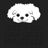 Maltese Puppy Just A Girl Who Loves Malteses Basic T-shirt | Artistshot