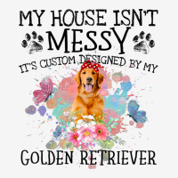 Its Custom Designed By My Golden Retriever Classic T-shirt | Artistshot