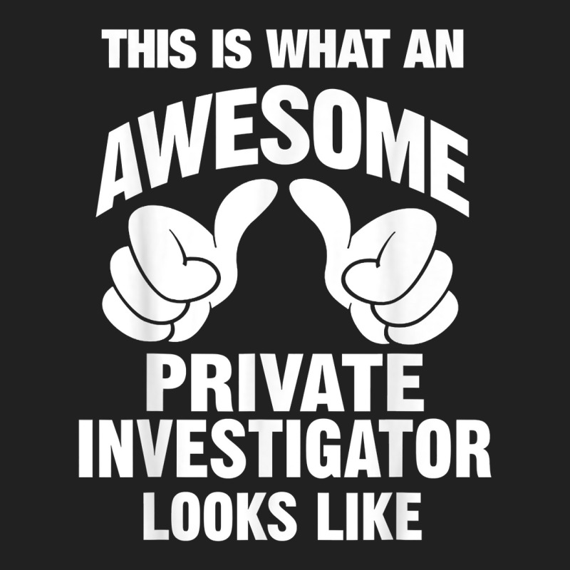 Private Investigator Awesome Looks Like Funny T Shirt Basic Youth T-shirt by SchonbergerKamile | Artistshot