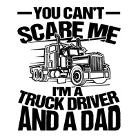 Truck Trucker You Cant Scare Me Im A Truck Driver And A Dad 91 Driver  Raglan Crop Top | Artistshot