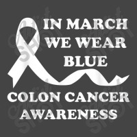 In March We Wear Blue Colon Cancer Awareness Basic T-shirt | Artistshot