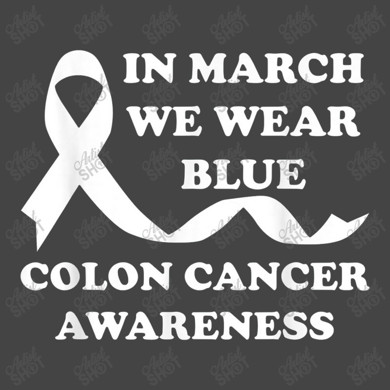 In March We Wear Blue Colon Cancer Awareness Basic T-shirt | Artistshot