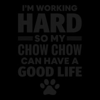 Im Working Hard So My Chow Chow Dog Breed 3 Cropped Sweater | Artistshot