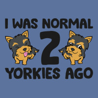 I Was Normal 2 Yorkies Ago Funny Yorkshire Terrier Lightweight Hoodie | Artistshot