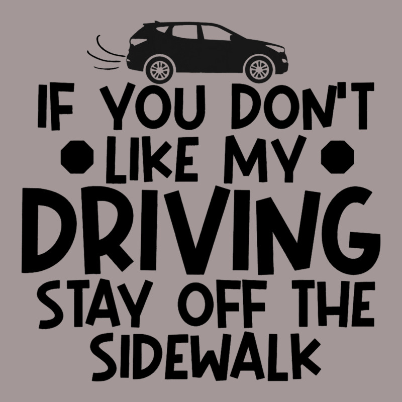 If You Dont Like My Driving Stay Off The Sidewalk  Vintage Short by KreedJager | Artistshot