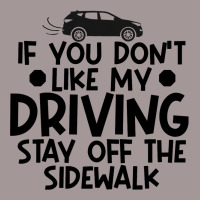 If You Dont Like My Driving Stay Off The Sidewalk  Vintage Hoodie | Artistshot